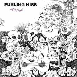 Purling Hiss : Weirdon